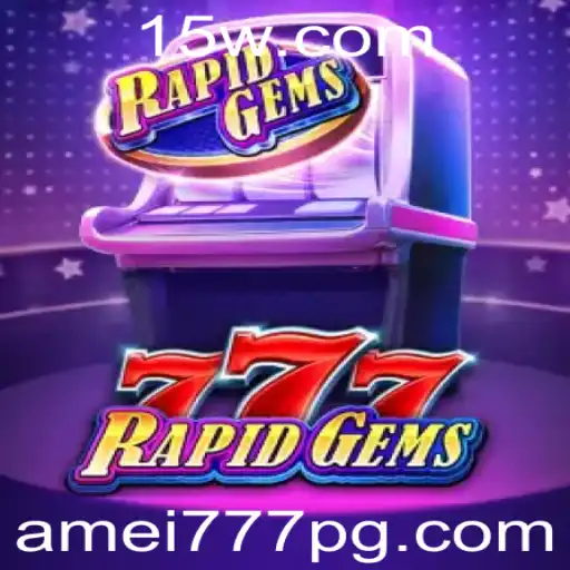 Descubra o Jogo Emocionante RapidGems777